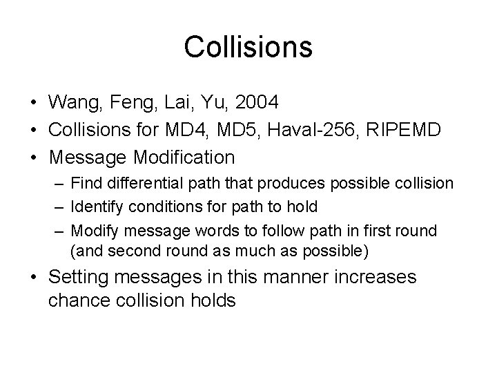 Collisions • Wang, Feng, Lai, Yu, 2004 • Collisions for MD 4, MD 5,