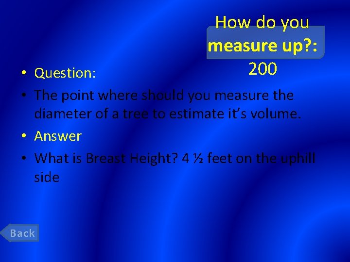 How do you measure up? : 200 • Question: • The point where should
