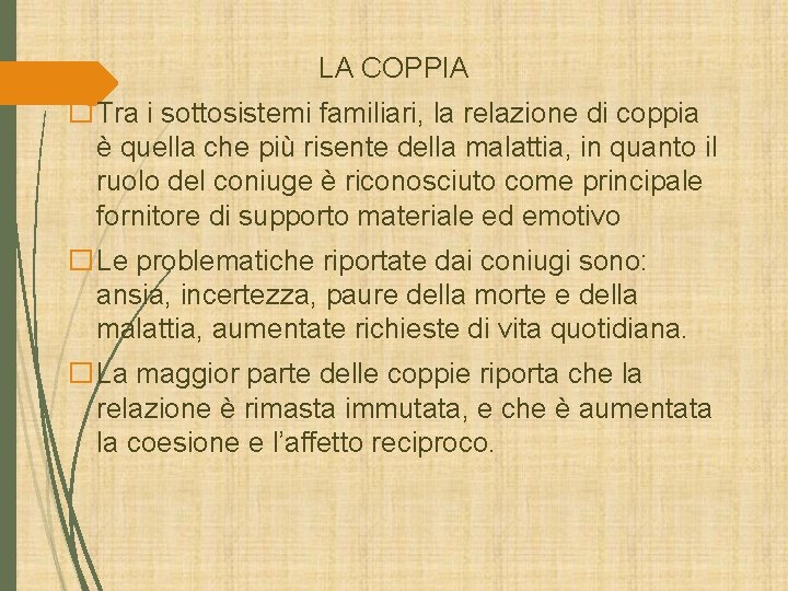 LA COPPIA �Tra i sottosistemi familiari, la relazione di coppia è quella che più LA COPPIA �Tra i sottosistemi familiari, la relazione di coppia è quella che più