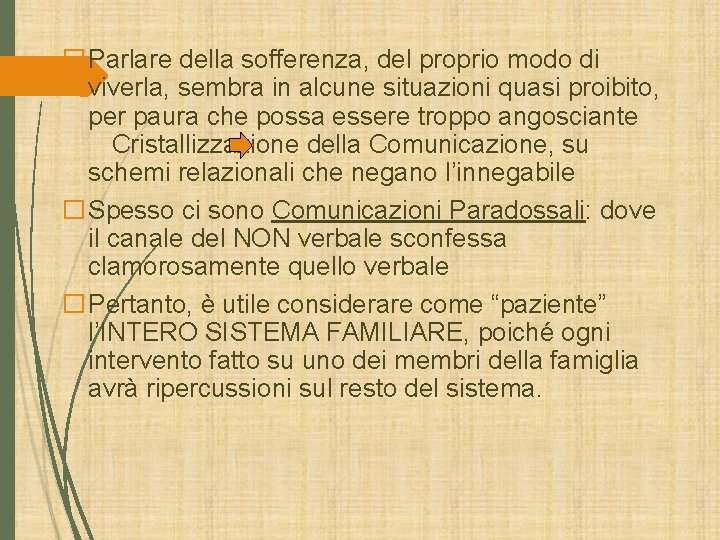 �Parlare della sofferenza, del proprio modo di viverla, sembra in alcune situazioni quasi proibito, �Parlare della sofferenza, del proprio modo di viverla, sembra in alcune situazioni quasi proibito,
