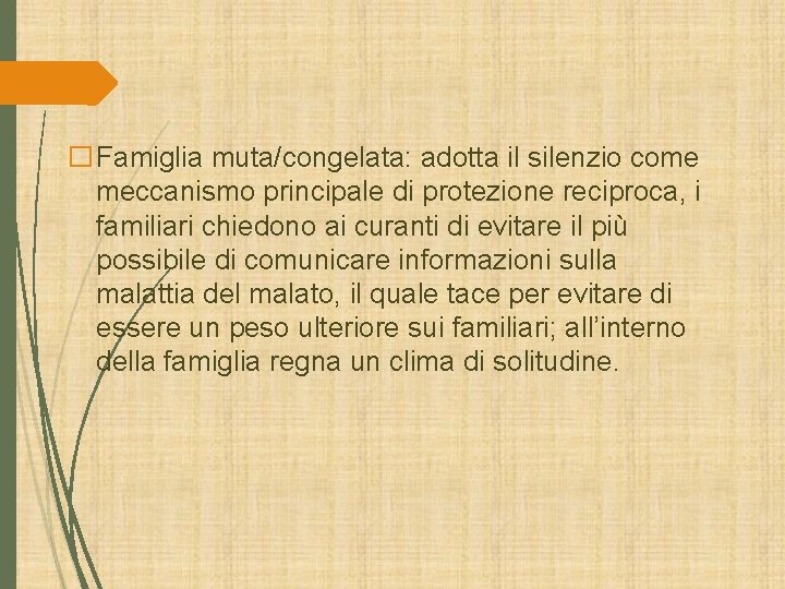 �Famiglia muta/congelata: adotta il silenzio come meccanismo principale di protezione reciproca, i familiari chiedono �Famiglia muta/congelata: adotta il silenzio come meccanismo principale di protezione reciproca, i familiari chiedono