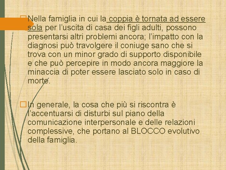 �Nella famiglia in cui la coppia è tornata ad essere sola per l’uscita di �Nella famiglia in cui la coppia è tornata ad essere sola per l’uscita di