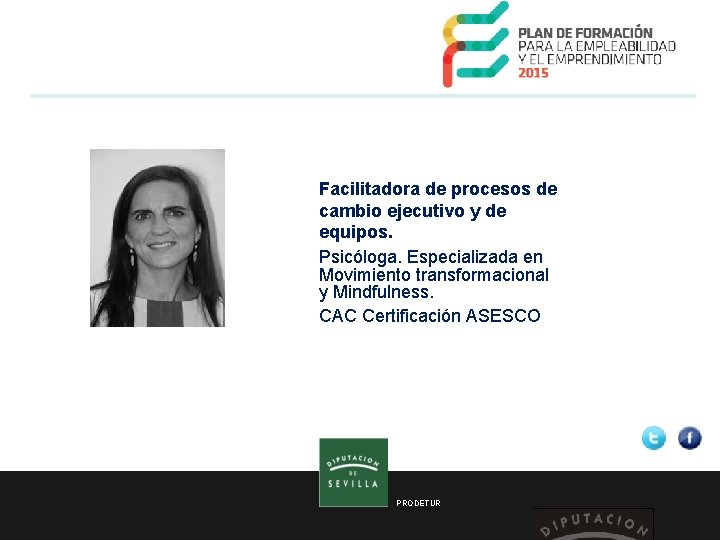  Facilitadora de procesos de cambio ejecutivo y de equipos. Psicóloga. Especializada en Movimiento