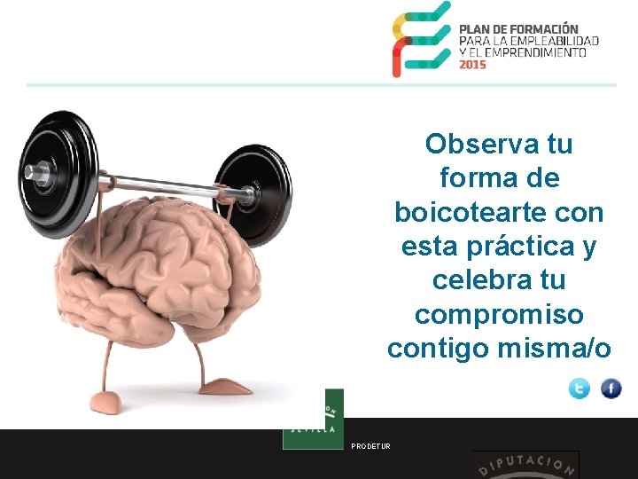 Observa tu forma de boicotearte con esta práctica y celebra tu compromiso contigo misma/o