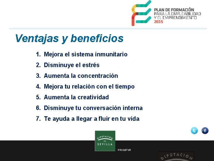  Ventajas y beneficios 1. Mejora el sistema inmunitario 2. Disminuye el estrés 3.