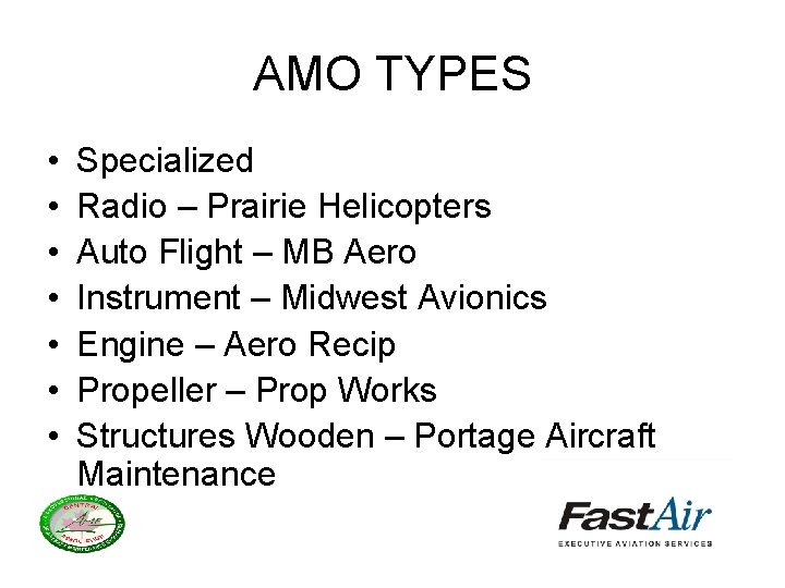 AMO TYPES • • Specialized Radio – Prairie Helicopters Auto Flight – MB Aero