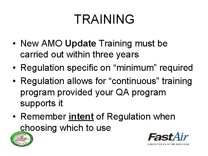 TRAINING • New AMO Update Training must be carried out within three years •