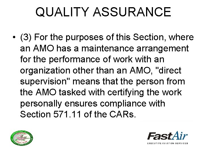 QUALITY ASSURANCE • (3) For the purposes of this Section, where an AMO has