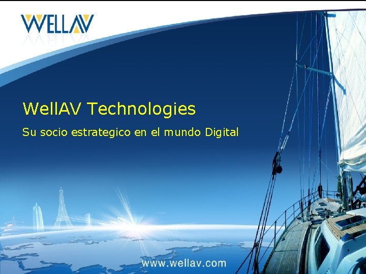 Well. AV Technologies Su socio estrategico en el mundo Digital 