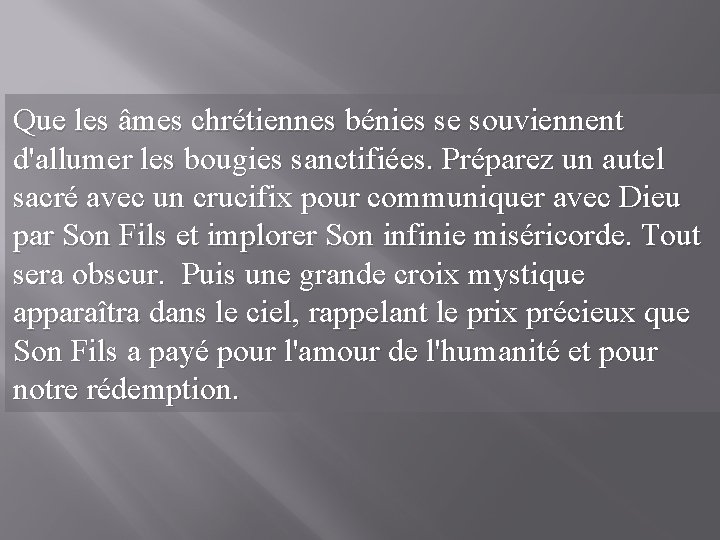 Que les âmes chrétiennes bénies se souviennent d'allumer les bougies sanctifiées. Préparez un autel