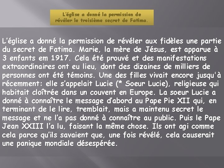L’église a donné la permission de révéler le troisième secret de Fatima. L’église a