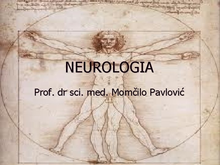 NEUROLOGIA Prof. dr sci. med. Momčilo Pavlović 