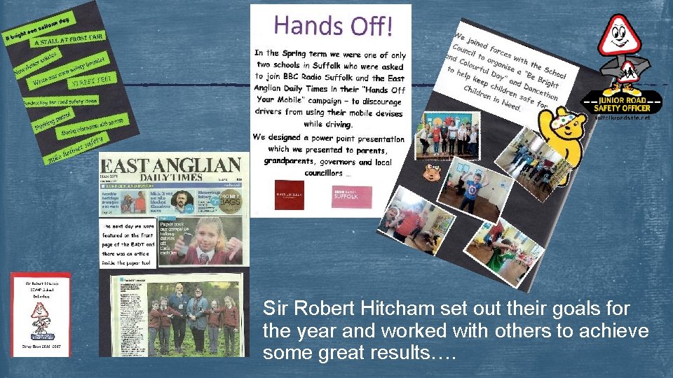 Sir Robert Hitcham set out their goals for the year and worked with others