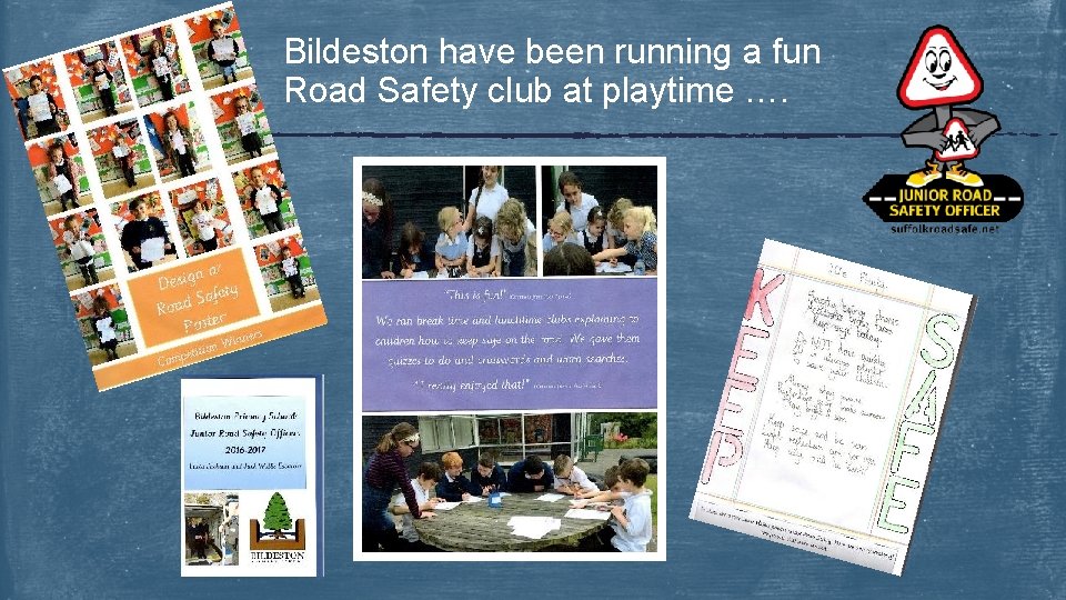 Bildeston have been running a fun Road Safety club at playtime …. 