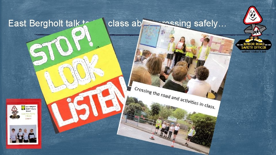 East Bergholt talk to the class about crossing safely… 