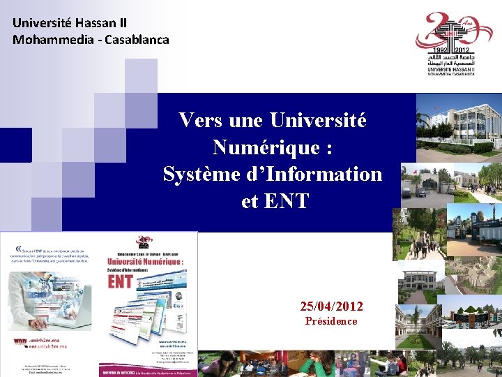Université Hassan II Mohammedia - Casablanca Vers une Université Numérique : Système d’Information et