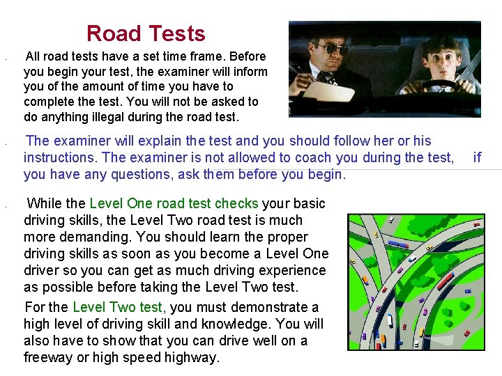 Road Tests • • • All road tests have a set time frame. Before