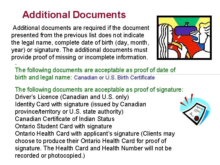 Additional Documents Additional documents are required if the document presented from the previous list