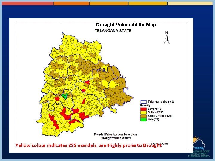 Drought Vulnerability Map Yellow colour indicates 295 mandals are Highly prone to Drought 
