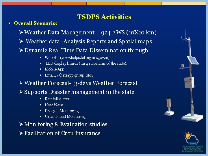  • Overall Scenario: TSDPS Activities Ø Weather Data Management – 924 AWS (10