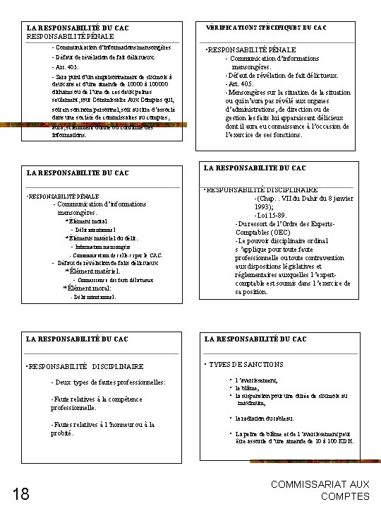 VÉRIFICATIONS SPÉCIFIQUES DU CAC LA RESPONSABILITÉ DU CAC RESPONSABILITÉ PÉNALE - Communication d’informations mensongères