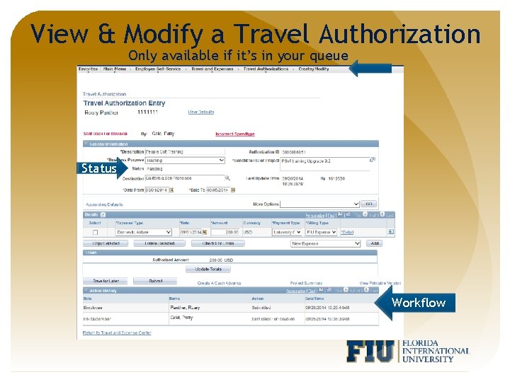View & Modify a Travel Authorization Only available if it’s in your queue Status