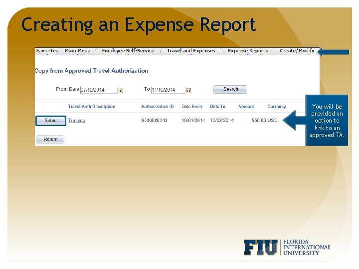Creating an Expense Report You will be provided an option to link to an