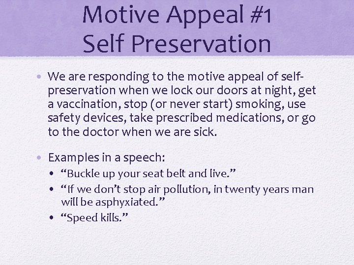 Motive Appeal #1 Self Preservation • We are responding to the motive appeal of Motive Appeal #1 Self Preservation • We are responding to the motive appeal of