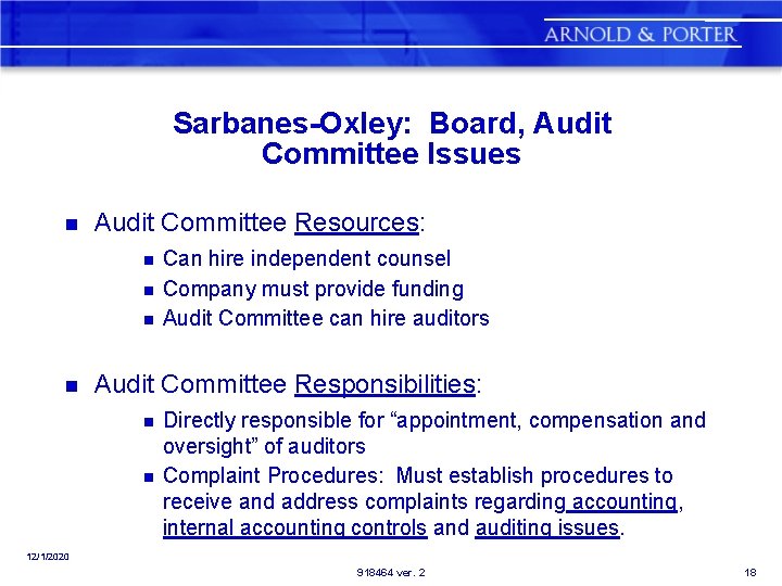 Sarbanes-Oxley: Board, Audit Committee Issues n Audit Committee Resources: n n Can hire independent