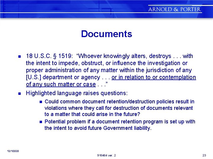 Documents n n 18 U. S. C. § 1519: “Whoever knowingly alters, destroys. .