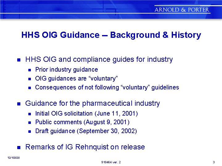 HHS OIG Guidance -- Background & History n HHS OIG and compliance guides for