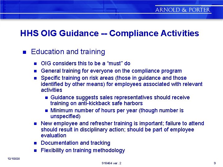 HHS OIG Guidance -- Compliance Activities n Education and training n n n OIG