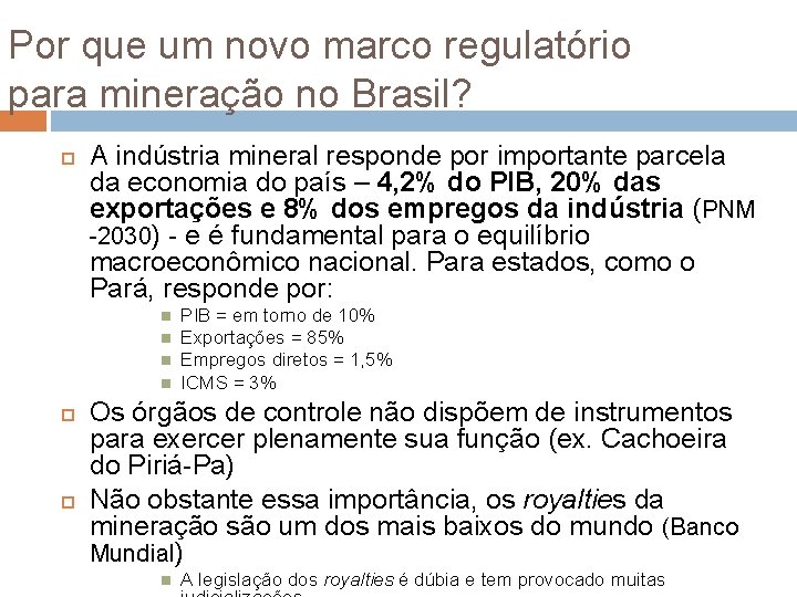 Por que um novo marco regulatório para mineração no Brasil? A indústria mineral responde