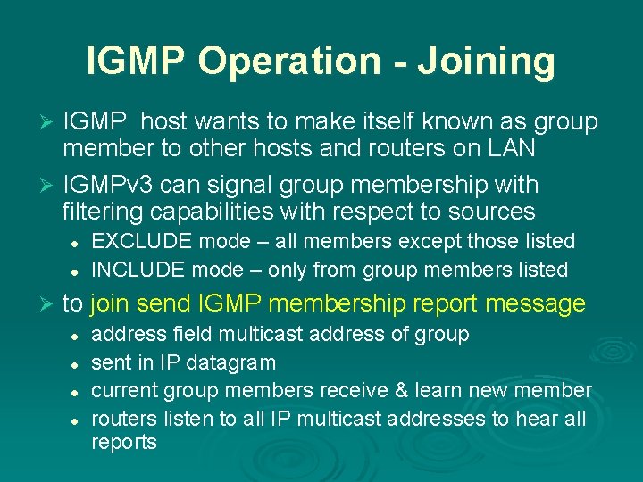 IGMP Operation - Joining IGMP host wants to make itself known as group member