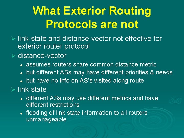 What Exterior Routing Protocols are not link-state and distance-vector not effective for exterior router