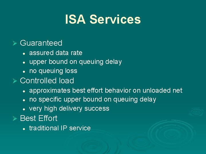ISA Services Ø Guaranteed l l l Ø Controlled load l l l Ø