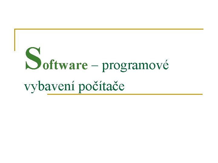 Software – programové vybavení počítače 