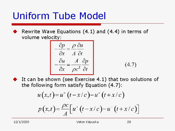 Uniform Tube Model u Rewrite Wave Equations (4. 1) and (4. 4) in terms