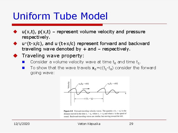 Uniform Tube Model u u u(x, t), p(x, t) – represent volume velocity and