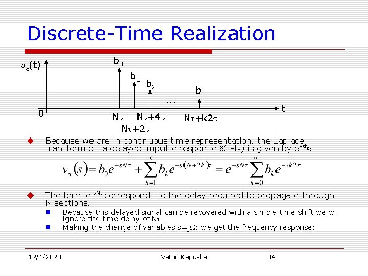 Discrete-Time Realization b 0 va(t) b 1 0 b 2 … N N +4
