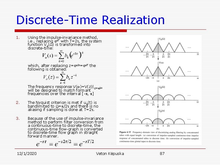 Discrete-Time Realization 1. Using the impulse-invariance method, i. e. , replacing es. T with