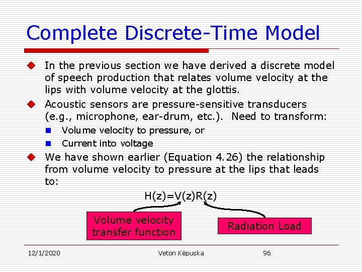 Complete Discrete-Time Model u In the previous section we have derived a discrete model