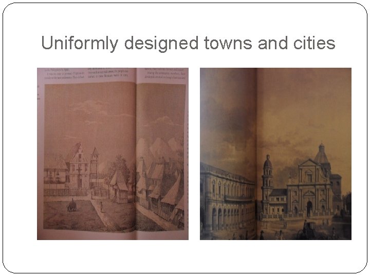Uniformly designed towns and cities Uniformly designed towns and cities