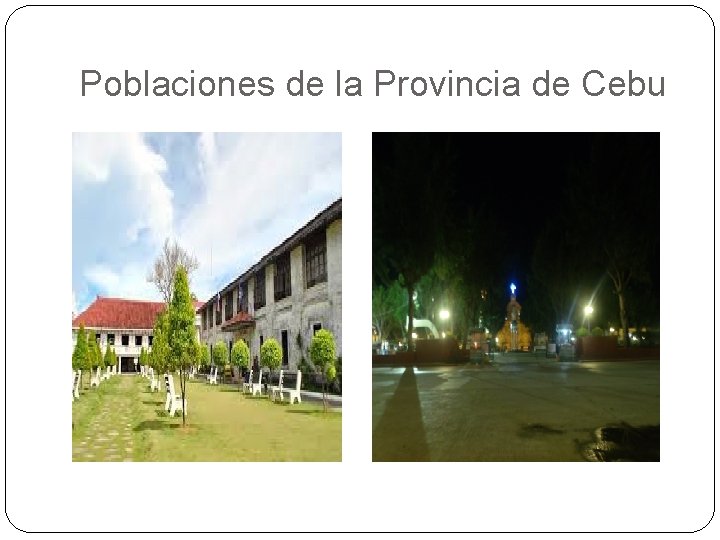 Poblaciones de la Provincia de Cebu Poblaciones de la Provincia de Cebu