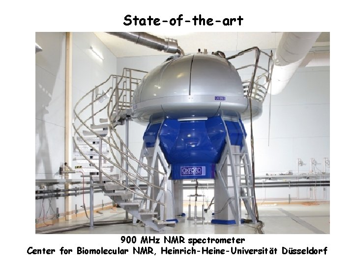 State-of-the-art 900 MHz NMR spectrometer Center for Biomolecular NMR, Heinrich-Heine-Universität Düsseldorf 