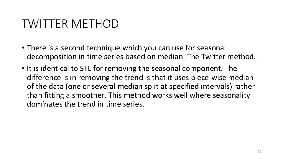 TWITTER METHOD • There is a second technique which you can use for seasonal