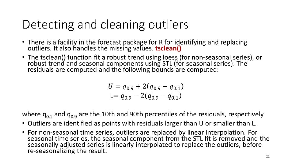 Detecting and cleaning outliers • 21 