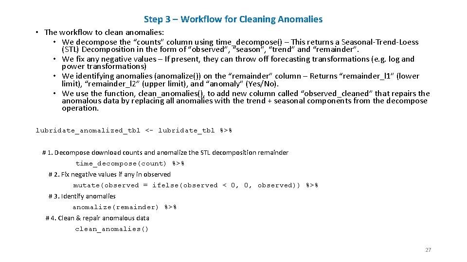 Step 3 – Workflow for Cleaning Anomalies • The workflow to clean anomalies: •