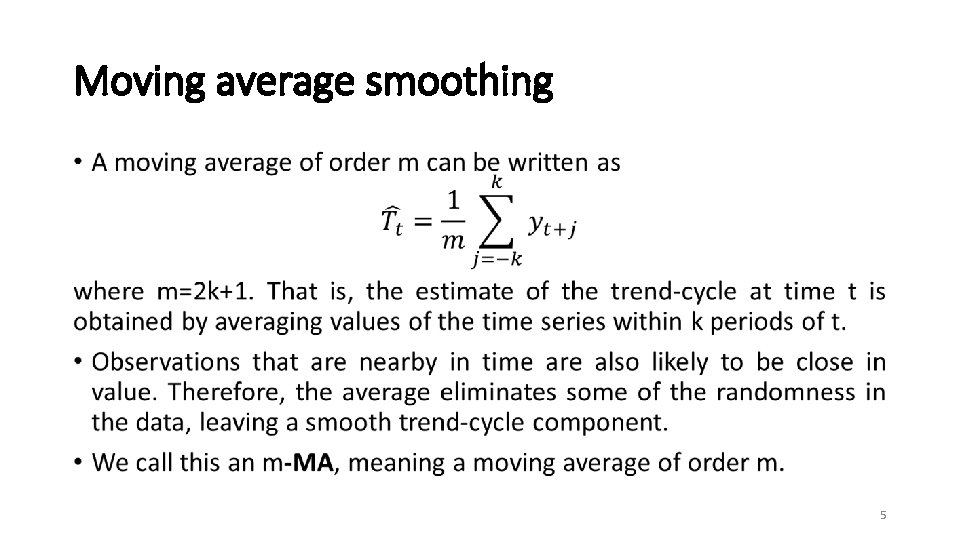 Moving average smoothing • 5 