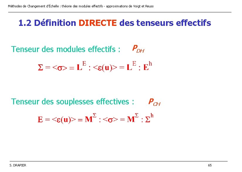 Méthodes de Changement d’Échelle : théorie des modules effectifs - approximations de Voigt et